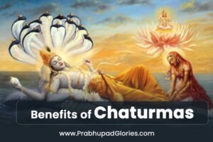 Read more about the article Benefits of Chaturmas