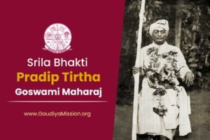 Read more about the article Srila Bhakti Pradip Tirtha Goswami Maharaj
